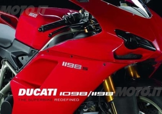 1098/1198: The Superbike Redefined. Il libro della Ducati in SBK 1098/1198: The Superbike Redefined. Il libro della Ducati in SBK