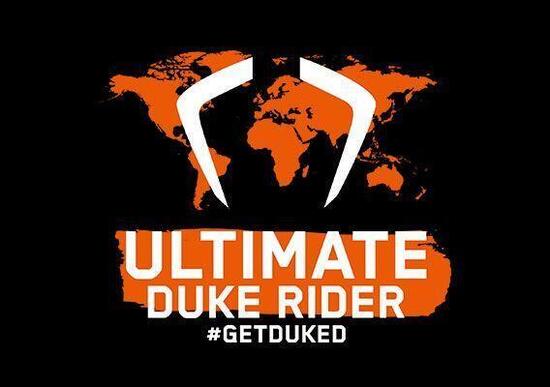KTM alla ricerca dei dieci ULTIMATE DUKE RIDER KTM alla ricerca dei dieci ULTIMATE DUKE RIDER
