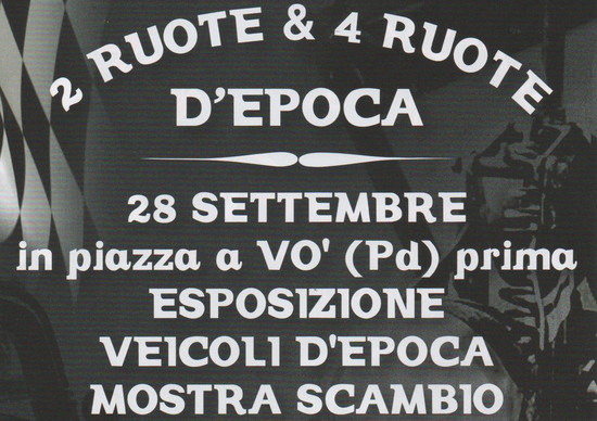 Due e quattro ruote d'epoca. Il 28 settembre a Padova Due e quattro ruote d'epoca. Il 28 settembre a Padova
